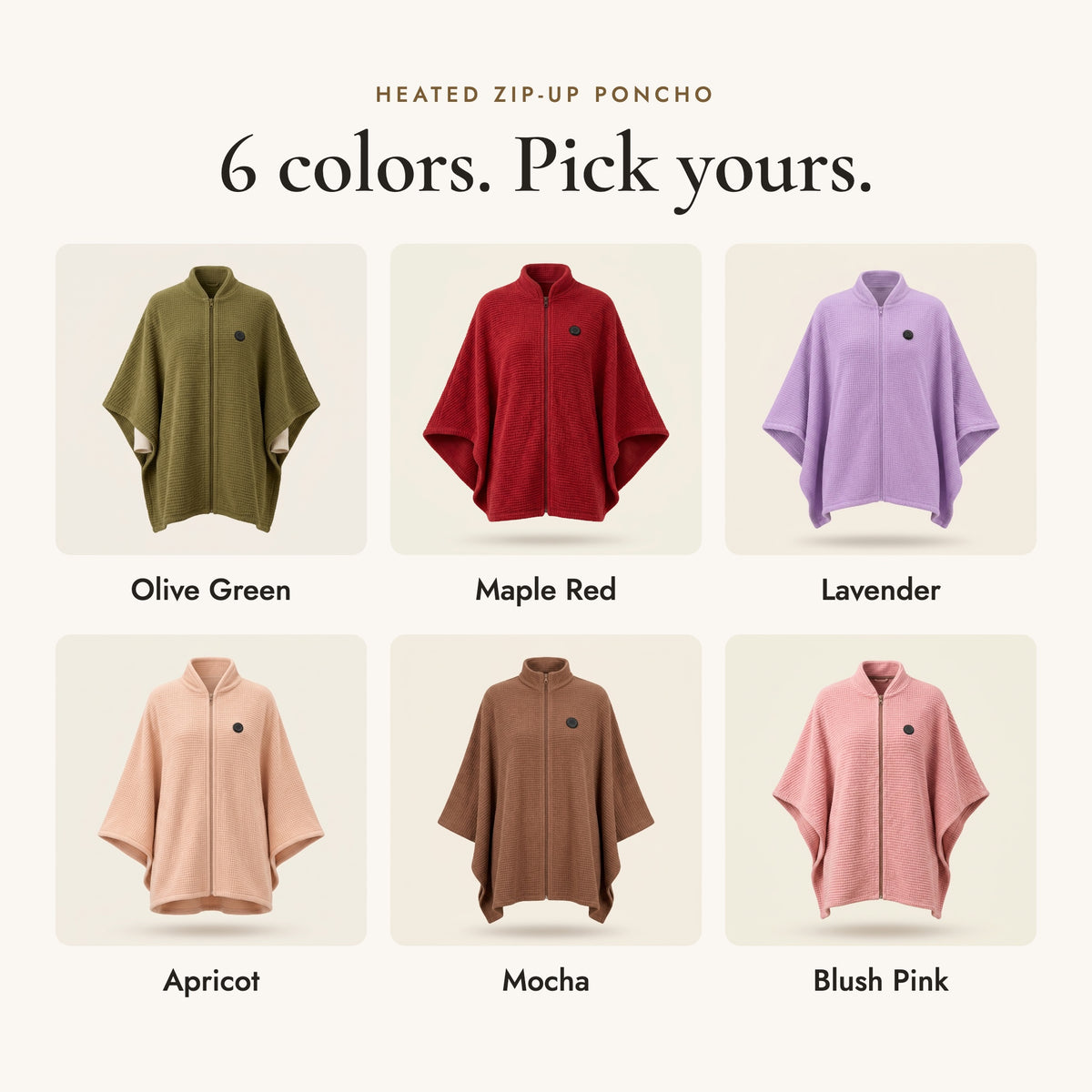 The heated zip-up poncho in 6 colors